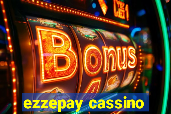 ezzepay cassino